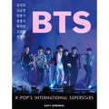 Bts: K-Pop's International Superstars
