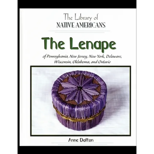 The Lenape of Pennsylvania, New Jersey, New York, Delaware, Wisconsin, Oklahoma, and Ontario