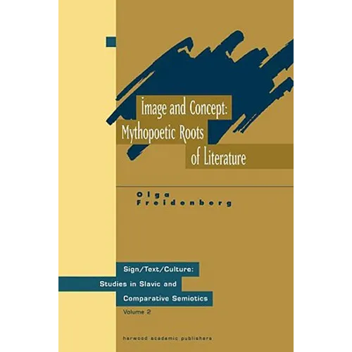 Image and Concept: Mythopoetic Roots of Literature