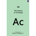 The Poetry of Actinium