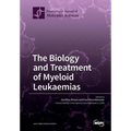The Biology and Treatment of Myeloid Leukaemias