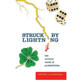 Struck by Lightning: The Curious World of Probabilities