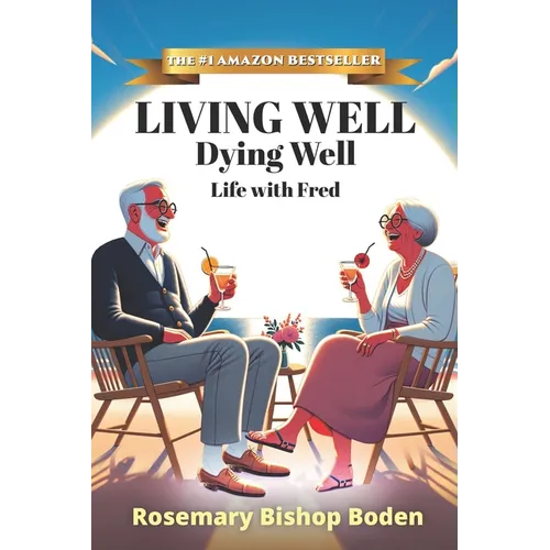 Living Well Dying Well: Life with Fred