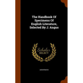 The Handbook Of Specimens Of English Literature, Selected By J. Angus