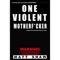 One Violent Motherf*cker