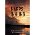 Harps Unhung: Praising God in the Midst of Captivity