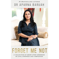 Forget Me Not: A collection of short story memories of love, kindness and compassion