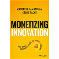 Monetizing Innovation: How Smart Companies Design the Product Around the Price