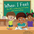 When I Feel: The ABCs of Naming and Coping with Daily Feelings