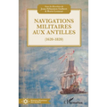 Navigations militaires aux Antilles (1620-1820)