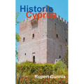 Historic Cyprus: A Guide to Its Towns and Villages, Monasteries and Castles