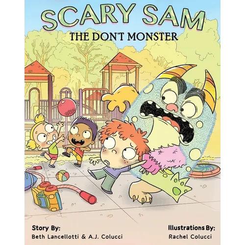 Scary Sam the DON'T Monster: A book to help children deal with anxiety, fear, and worry