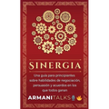Sinergia: Una guía para principiantes sobre habilidades de negociación, persuasión y acuerdos en los que todos ganan (Spanish Edition)