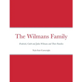 The Wilmans Family: Frederick, Caleb and Julia Wilmans and Their Families