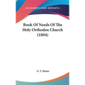 Book Of Needs Of The Holy Orthodox Church (1894)