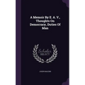 A Memoir By E. A. V., Thoughts On Democracy, Duties Of Man
