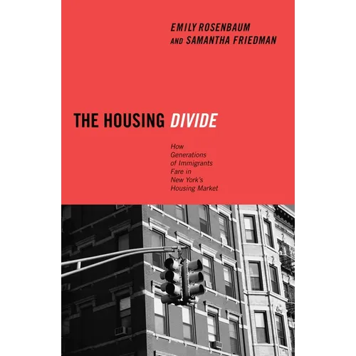 The Housing Divide: How Generations of Immigrants Fare in New York's Housing Market