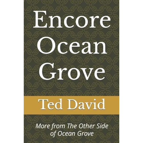 Encore Ocean Grove: More from The Other Side of Ocean Grove
