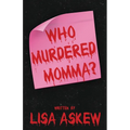 Who Murdered Momma?