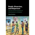 Death, Diversion, and Departure