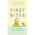 First Bites: Superfoods for Babies and Toddlers