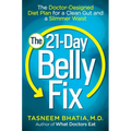 The 21-Day Belly Fix: The Doctor-Designed Diet Plan for a Clean Gut and a Slimmer Waist