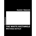 The White Rectangle: Writings on Film