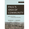 Paul's Idea of Community: Spirit and Culture in Early House Churches
