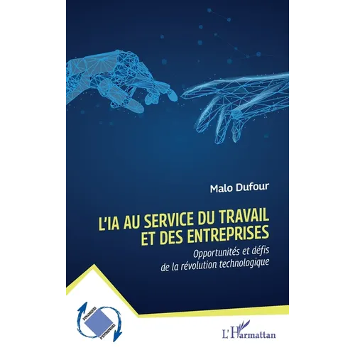 L'IA au service du travail et des entreprises: Opportunités et défis de la révolution technologique