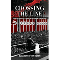 Crossing the Line: Through the ashes of Hitler's genocide, we find the courage to fight for justice.