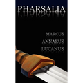 Pharsalia: Dramatic Episodes of the Civil Wars. Also Known As: On the Civil War