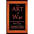 The Art of War: The Classical Treatise on Strategy and Warfare