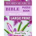 Bible Word Search Puzzle Book - Hymns of Worship Large Print: Favorite Biblical Songs of Praise Ideal Wordsearch Entertainment for the Holidays