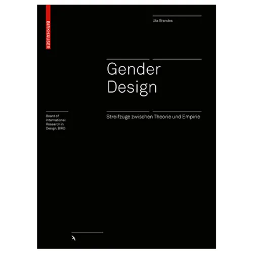 Gender Design: Streifzüge Zwischen Theorie Und Empirie