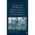 Gender and the Political Opportunities of Democratization in South Korea
