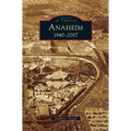 Anaheim 1940-2007