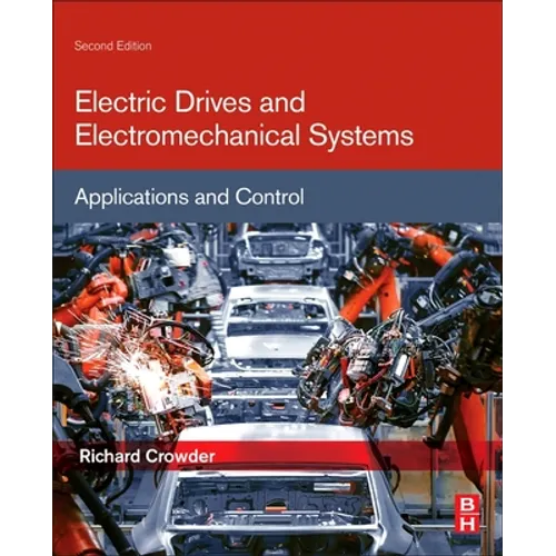 Electric Drives and Electromechanical Systems: Applications and Control