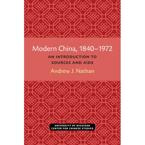Modern China, 1840-1972: An Introduction to Sources and Research AIDS