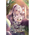 Touch My Brother and You Die: Volume II (Light Novel)