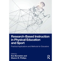 Research-Based Instruction in Physical Education and Sport: Practical Applications and Methods for Educators
