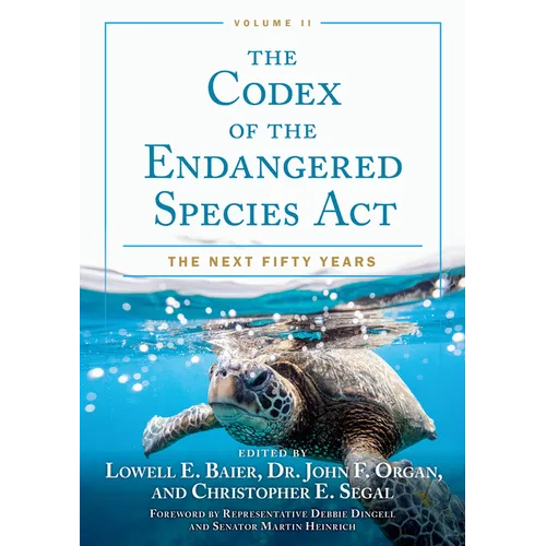 The Codex of the Endangered Species Act, Volume II: The Next Fifty Years