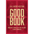 Good Book: How White Evangelicals Save the Bible to Save Themselves
