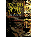 Spanish King of the Incas: The Epic Life of Pedro Bohorques
