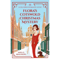 Flora's Cotswold Christmas Mystery: The Honourable Flora Farrington and Inspector Busby Face a Festive Murder - and a Romance