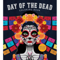 Day of the Dead Coloring Book: More Than 100 Pages to Color!