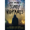 Jason Marinko's Starry Nightmares: Every night is not starry, every nightmare is not just a dream.