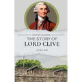 The Story of Lord Clive