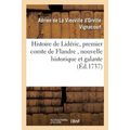 Histoire de Lidéric, Premier Comte de Flandre, Nouvelle Historique Et Galante