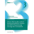 Dieses Mal Ist Alles Anders! Realwirtschaftliche Aspekte Der Kmu-Finanzierung Im Zuge Der Coronakrise: Vierteljahrshefte Zur Wirtschaftsforschung. Hef
