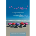 Misunderstood: An Introvert's Journey of Discovering Biblical Friendship